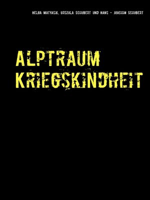 cover image of Alptraum Kriegskindheit